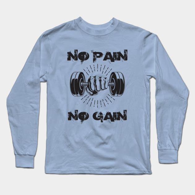 No pain no gain - Crazy gains - Nothing beats the feeling of power that weightlifting, powerlifting and strength training it gives us! A beautiful vintage design representing body positivity! Long Sleeve T-Shirt by Crazy Collective